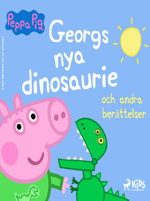 cover image of Greta Gris--Georgs nya dinosaurie och andra berättelser